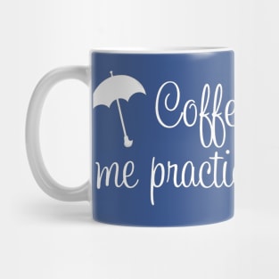 Practically Perfect Mug